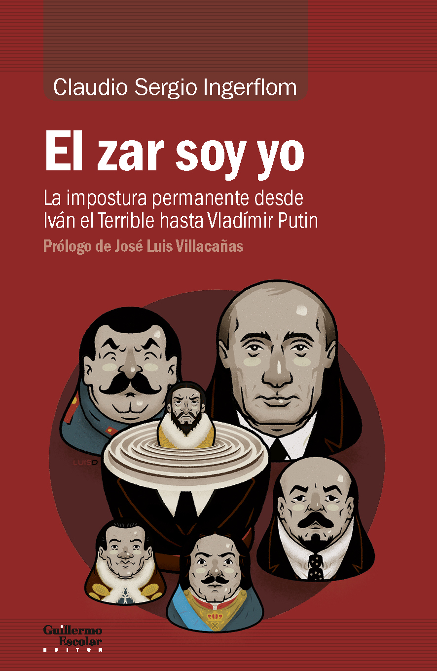 El zar soy yo, de Claudio Sergio Ingerflom