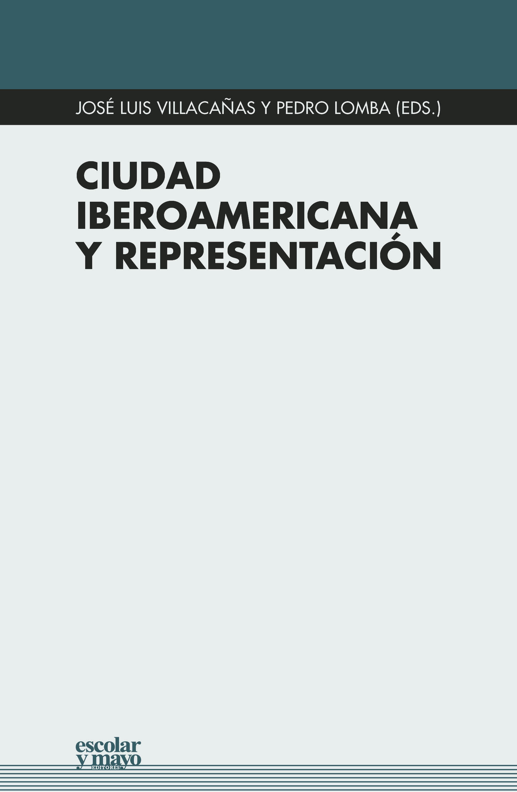 Ciudad iberoamericana y representación - Guillermo Escolar 