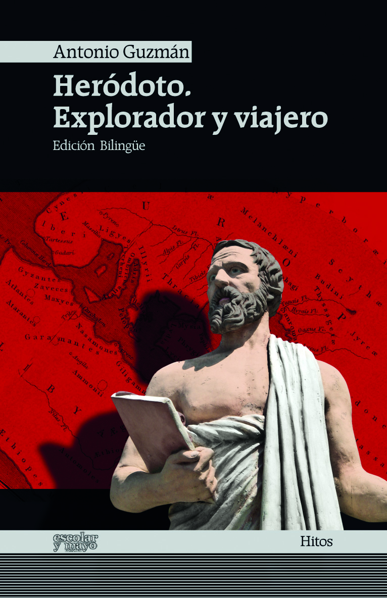Heródoto. Explorador y viajero - Guillermo Escolar || Editor