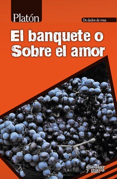 El banquete o Sobre el amor El banquete o Sobre el amor
