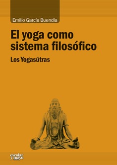 El Yoga como sistema filosófico El Yoga como sistema filosófico