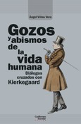 Gozos y abismos de la vida humana Portada de: Gozos y abismos de la vida humana