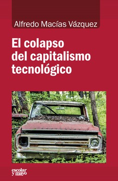 El colapso del capitalismo tecnológico El colapso del capitalismo tecnológico