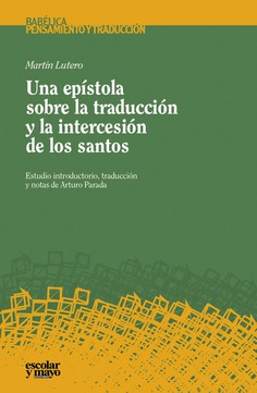 Una epístola sobre la traducción y la intercesión de los santos Una epístola sobre la traducción y la intercesión de los santos