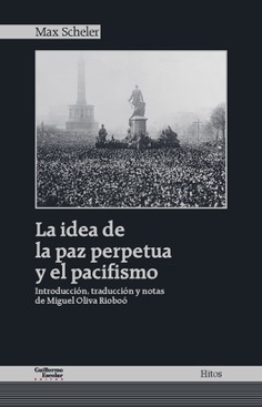 La idea de la paz perpetua y el pacifismo La idea de la paz perpetua y el pacifismo