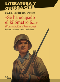 «Se ha ocupado el kilómetro 6...» (Contestación a Remarque) «Se ha ocupado el kilómetro 6...» (Contestación a Remarque)