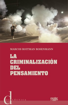 La criminalización del pensamiento La criminalización del pensamiento