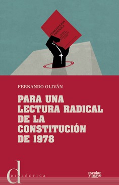Para una lectura radical de la Constitución de 1978 Para una lectura radical de la Constitución de 1978
