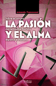 La pasión y el alma