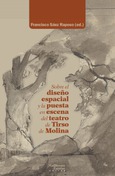 Sobre el diseño espacial y la puesta en escena del teatro de Tirso de Molina