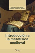 IntroduccIón a la metafísIca medIeval