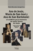 Ana de Jesús, María de San José y Ana de San Bartolomé