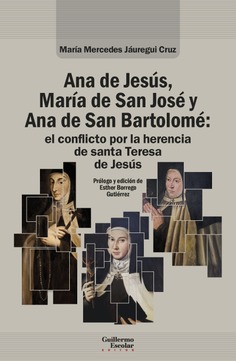 Ana de Jesús, María de San José y Ana de San Bartolomé
