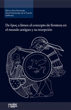 De horos a limes. El concepto de frontera en el mundo antiguo