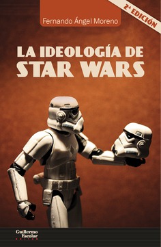 La ideología de Star Wars (2ª edición)