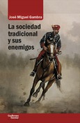 La sociedad tradicional y sus enemigos