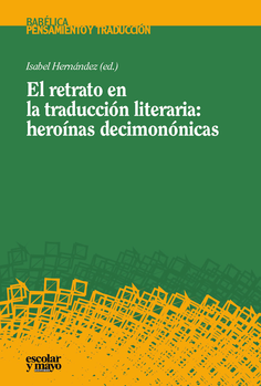 El retrato en la traducción literaria: heroínas decimonónicas El retrato en la traducción literaria: heroínas decimonónicas