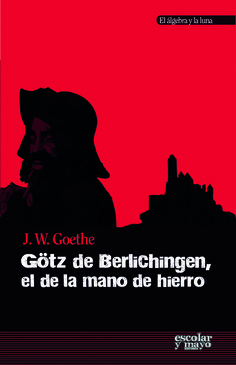 Götz de Berlichingen, el de la mano de hierro Götz de Berlichingen, el de la mano de hierro