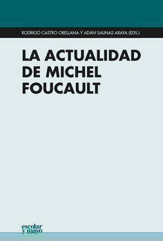 La actualidad de Michel Foucault La actualidad de Michel Foucault