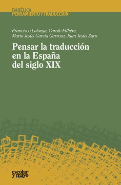 Pensar la traducción en la España del siglo XIX Pensar la traducción en la España del siglo XIX