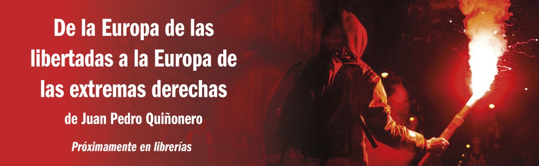 De la Europa de las libertades a la Europa de las extremas derechas