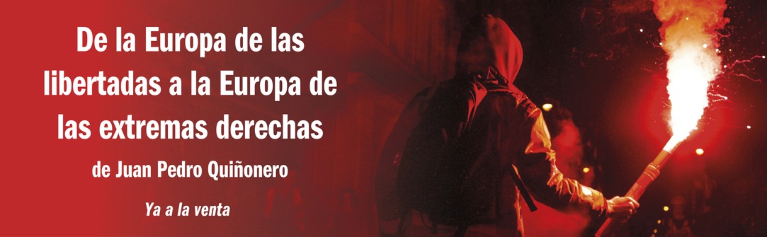 De la Europa de las libertades a la Europa de las extremas derechas