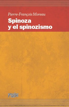 Spinoza y el spinozismo Spinoza y el spinozismo