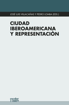 Ciudad iberoamericana y representación Ciudad iberoamericana y representación